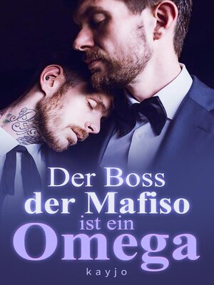 cover image of Der Boss der Mafiso ist ein Omega